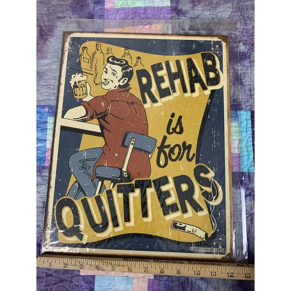 Rehab Is For Quitters Metal bar sign 16 X 12.5in Man Cave Garage Decor Novelty
